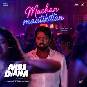 Machan Maatikittan (From Anbe Diana) - Single (2026) (Bharath Sankar)